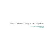 Test-Driven Design mit Python · Test-Driven Design mit Python Dr. Uwe Ziegenhagen 12.06.2019. Warum Softwaretests? i JespäterderBuggefundenwird,destoteureristdie Beseitigung! ...