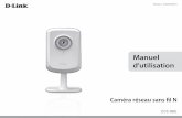 Manuel d'utilisation...La DCS-930L est une solution polyvalente et exceptionnelle votre petite entreprise ou votre bureau à domicile. Contrairement à une webcam ordinaire la D-L