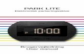 PARK LITE - NEEDIT elektroniske parkeringsskiver · change between summer time/win-ter time and reverse. C: Activate/deactivatesummer time /winter time The digital clock automatically