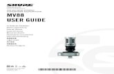 MOTIV MV88 User Guide (English)3. iOS Mid-Side Stereo Condenser Microphone. MV88. The Shure MV88 is a professional quality condenser microphone which plugs directly into an Apple iOS