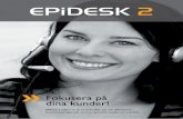 EPiDesk 2 1C - Episerver · EPiDesk är en modul till EPiServer som är enkel att installera, använda och anpassa efter era egna behov. EPiDesk är ett ärendehanteringssystem baserat
