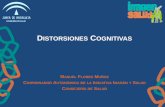 DISTORSIONES COGNITIVAS · 2018-03-18 · ¿Qué son las distorsiones cognitivas? Pensamientos, formas de pensar, que dificultan una buena solución de los problemas con los que nos