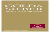 Gold Silber€¦ · Gold hat seit über 5.000 Jahren seine Kaufkraft behalten. Gold ist kein Versprechen, sondern ein sachwert. auch Gold unterliegt gewissen Kursschwankungen.
