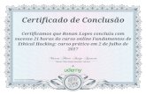 Certificado de Conclusão Certificamos que Ronan Lopes concluiu … · 2017-07-03 · Certificado de Conclusão Certificamos que Ronan Lopes concluiu com sucesso 21 horas do curso