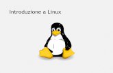 Introduzione a Linux · Uso del software libero Rispetto al software proprietario, la licenza d'uso del software libero permette di: ... Storia della nascita di Linux Luglio 1991