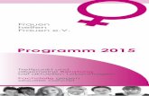 Programm 2015 - Frauen helfen Frauen,Moers · Trennung / Scheidung Anwältinnen für Familienrecht informieren in einer Veran-staltungsreihe zum Thema Trennung / Scheidung. Die Veranstaltungen