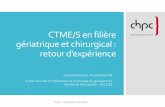 CTME/S en filière gériatrique et chirurgical : retour d ... · Contexte local Deux phases de test au CHPC été 2013 et 2014 (2 Pharmaciens PH + 1 interne + externes) chez les +