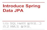 Introduce Spring Data JPA - sonegy.files.wordpress.comIntroduce Spring Data JPA 나는 SQL Hell이 싫어요. 그 ... Spring Data JPA 쉽다. 간편하다. ORM툴에 독립적이다.