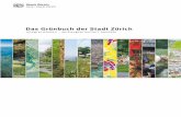 D as Grünbuch der Stadt Zürich · Das Grünbuch der Stadt Zürich Allgemeines Integrales Planen – wirkungsorientiertes Handeln in Bezug auf Grün- und Freiräume, Grundhaltungen,