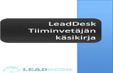 LeadDesk Tiiminvetäjän käsikirja¤jän käsikirja.pdf · 4 HUOM! Kun LeadDesk on käytössä ”Mobiililaajakaista” –sovellusta ei tule käyttää missään olosuhteissa. Sitä