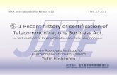 ⑤-1 Recent history of certification of …⑤-1 Recent history of certification of Telecommunications Business Act. －Test method of Internet Protocol mobile telephones－ Japan