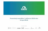 Prezentacja wyników 1 półrocza 2018 roku Grupa KRUK · 2018-09-07 · 7 KRUK w 1 półroczu 2018 roku zrealizował prawie dwie trzecie zysku netto całego 2017 roku 647 722 763