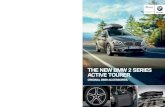 THE NEW BMW 2 SERIES ACTIVE TOURER....THE NEW BMW 2 SERIES ACTIVE TOURER. ORIGINAL BMW ACCESSORIES. BMW Car Accessories and Lifestyle Collection The new BMW 2 Series 駆けぬける歓び