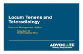 Locum Tenens and Teleradiology - radadvocate.com · Locum Tenens and Teleradiology Practice Management Series Colton Zody JD Chief Compliance Officer . Agenda ... •Teleradiology
