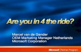 Marcel van de Gender OEM Marketing Manager Netherlands ...download.microsoft.com/download/a/7/e/a7e27da5-3... · Marcel van de Gender Marketing Manager Sander van Straaten Marketing