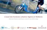 L' essor des livraisons urbaines légères en Wallonie · 2017-03-17 · Mise en contexte Engouement pour les livraisons légères et essor d’un modèle économique Réponse à