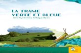La Trame VerTe et Bleue - PNR...Se dépLacer pour surViVre Objectif n 1 de la politique « trame verte et bleue » (TVB) : réduire la fragmentation des habitats d’espèces. Se déplacer