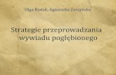 Strategie przeprowadzania wywiadu pogłębionegometropolitanka.ikm.gda.pl/wp-content/uploads/2014... · czasie teraźniejszym, jak i przeszłym bądź przyszłym b) pytania „typowe”