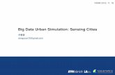 Big Data Urban Simulation: Sensing Citieskibim.or.kr/Upload/Board/KIBIM2016oz[2].pdfMachine Learning based Urban Big Data Analysis for the future cities NRF (2016-2019 / 300,000,000