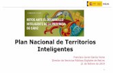 Plan Nacional de Territorios Inteligentes · Impulso de la AGE: PNCI y PNTI •Reconocimiento del liderazgo español. •Número y calidad de las iniciativas en las ciudades. •Consenso