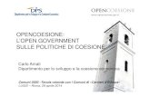 OPENCOESIONE: L’OPEN GOVERNMENT SULLE ......L’OPEN GOVERNMENT SULLE POLITICHE DI COESIONE Circa 100 miliardi di euro nel 2007- 2013 Risorse aggiuntive rispetto a quelle ordinarie
