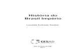 História do Brasil Império · A crise do antigo sistema colonial e a vinda da Família Real para o Brasil Aula1 os fatos mais marcantes do período entre o século XVI e o século