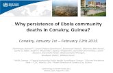 Why persistence of Ebola community deaths in Conakry, Guinea? · Why persistence of Ebola community deaths in Conakry, Guinea? Conakry, January 1st – February 12th 2015 Dominique