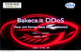 Bakeca.it DDoS - Proideadata.proidea.org.pl/confidence/5edycja/materialy/... · 2018-11-10 · Bakeca.it DDoS DDOS A distributed denial-of-service attack is an attempt to make a computer