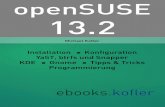eBook openSUSE 13 - kofler.infoSUSE 13.2 gefunden. Besser gewartet ist die Dokumentation zum neuen SUSE Linux Enterprise Server 12, der hinter den Kulissen viele Ähnlichkeiten zu