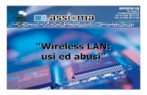 “Wireless LAN: usi ed abusi” - HOMOLAICUS.comSicurezza nelle reti wireless Ulteriori consigli •WEP è disabilitato per default •Cambiare SSID di default •Non utilizzare SSID