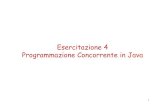 Esercitazione 4 Programmazione Concorrente in Javalia.deis.unibo.it/Courses/som1314/esercitazioni/es4.pdf · 2013-11-21 · 3 • I threads sono oggetti che derivano dalla classe