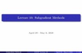 Lecture 10: Subgradient Methodsmath.xmu.edu.cn/group/nona/damc/Lecture10.pdf · 2.1 Assumptions and convergence analysis The function f is convex. ... Subgradient Methods DAMC Lecture