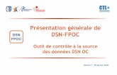 Présentation générale de DSN-FPOC©sentation-V7-20-01-2020.pdf · Présentation DSN-FPOC – 20/01/2020 8 Analyse des fiches de paramétrage OC Un « Rapport FPOC » est produit