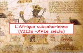 L’Afrique subsaharienne (VIIIe –XVIe siècle)echartier61.e-monsite.com/medias/files/diaporama-sur-l-afrique... · Le commerce transsaharien relie l’Afrique du Nord et l’Afrique