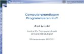 Computergrundlagen Programmieren in Cicp/mediawiki/images/c/cb/WS_20… · Gnome oder KDE sind größtenteils C/C++-Code Viele physikalische Software ist C (oder Fortran) A. Arnold