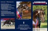 PFERDEZUCHTVERBAND - Oldenburger Pferde · Mit 7.000 eingetragenen Zuchtstuten, 3.500 jährlich eingetra-genen Fohlen und 5.800 Mitglieder gehört der Verband der Züchter des Oldenburger