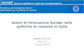 Azioni di Innovazione Sociale nelle politiche di coesione in Italia · 2019-06-27 · Dipartimentoper le politiche di coesione Azioni di Innovazione Sociale nelle politiche di coesione