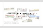 PROJETO EDUCATIVO 2016-2020 · projeto educativo 2016-2020 . Índice nota introdutÓria 5 1- introduÇÃo 7 2- o agrupamento de escolas vergÍlio ferreira 9 2.1- identidade do agrupamento
