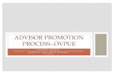ADVISOR PROMOTION PROCESS--OVPUE › pdf › advisor-promotion-process-ovpue.pdf · • Letter of support from supervisor (1-2 pages) • Advisor statement (recommendation1-2 pages)