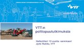 VTT:n Kuvapaikka polttopuututkimuksiabiobisnesta.fi/wp-content/uploads/2018/01/VTTn... · Lähde: Alakangas, Suomessa käytettävien polttoaineiden ominaisuuksia, VTT Tiedotteita