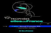 TROPHÉES - Île-de-France · 2019-01-30 · TROPHÉES 3 Le mot de la Présidente L’ Île-de-France compte 6 millions de Franciliennes. Parmi elles, des femmes aux histoires et