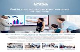 Guide des solutions pour espaces de réunion...Dell grand format autonomes ou créez une solution d’affichage personnalisée de bout en bout, adaptée à la façon dont les collaborateurs