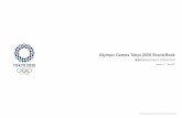 Olympic Games Tokyo 2020 Brand Book...0. Vision of the Olympic Movement 1. TOKYO 2020 Games Vision 2. TOKYO 2020 Brand - TOKYO 2020 Brand - TOKYO 2020 Brand Promise - TOKYO 2020 Brand