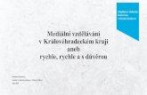 Mediální vzdělávání v Královéhradeckém kraji aneb rychle, rychle …sdruk.mlp.cz/data/xinha/sdruk/Hladikova_Prezentace na KS5... · 2019-10-05 · Mediální vzdělávání