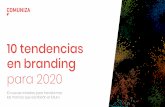 10 tendencias en branding - Macho Dominante › wp-content › uploads › 2019 › 12 › ... · 10 tendencias en branding para 2020. Tendencias 2020. Horizonte de futuro. Tendencias