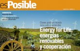 esPosible · 2015-08-31 · esPosible LA REVISTA DE LA GENTE QUE ACTÚA FEBRERO 2011 / NÚMERO 13 Claves para un mundo más justo y sostenible Energy for Life, energías renovables