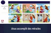 Jésus accomplit des miracles - ekladata.comekladata.com/.../diaporama-Jesus...miracles-kt42.pdf · Les Noces de Cana Les miracles de Jésus everest (Jn 2, 1-11) 10 Les miracles de