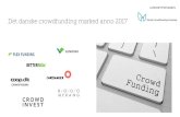 Det danske crowdfunding marked anno 2017 · 2019-01-07 · Kickstarter eller Indiegogo. Metode: Data er indsamlet enten via direkte kontakt til platformene eller via desk research.