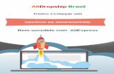 DOES DROP um SHIPPING - AliDropship Brasilalidropship.com.br › download › AliExpress-Dropshipping... · 2018-08-03 · passos de Por exemplo, existem modelos de revenda como o