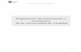Reglamento de Patrimonio e Inventario de la Universidad de … · 2017-04-27 · - Reglamento de Patrimonio e Inventario de la Universidad de Córdoba - Exposición de motivos La